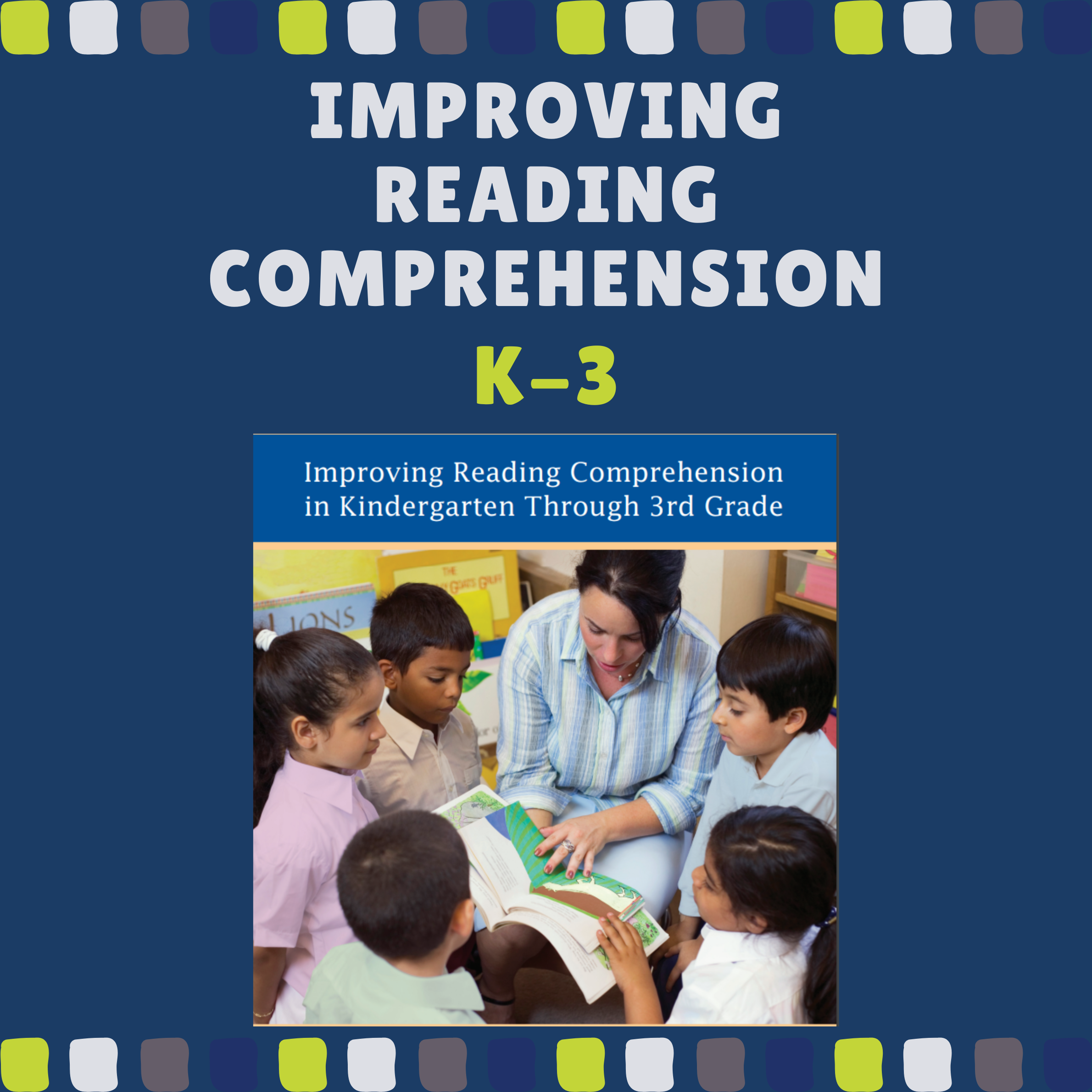 Improving Reading Comprehension in Kindergarten through 3rd grade