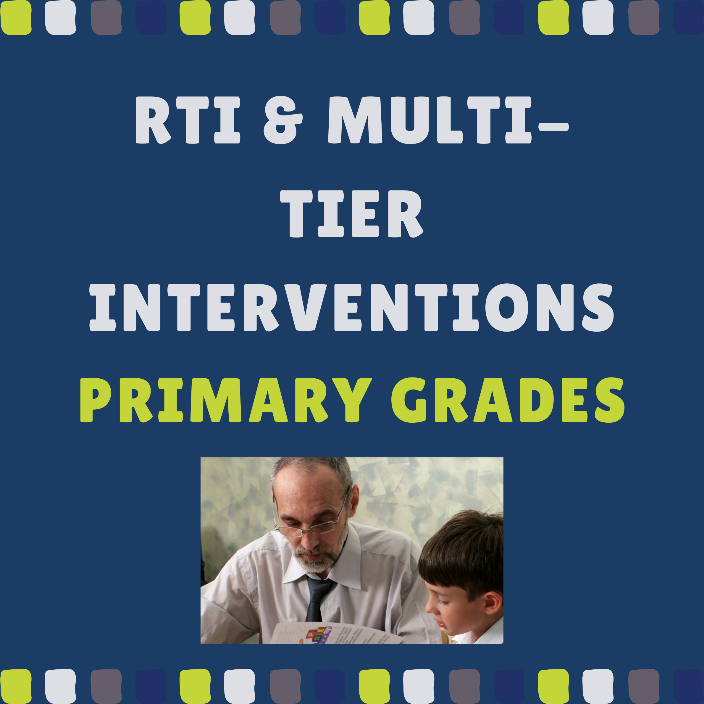 Assisting Students Struggling with Reading: Response to Intervention (RtI) and Multi-Tier Intervention in the Primary Grades