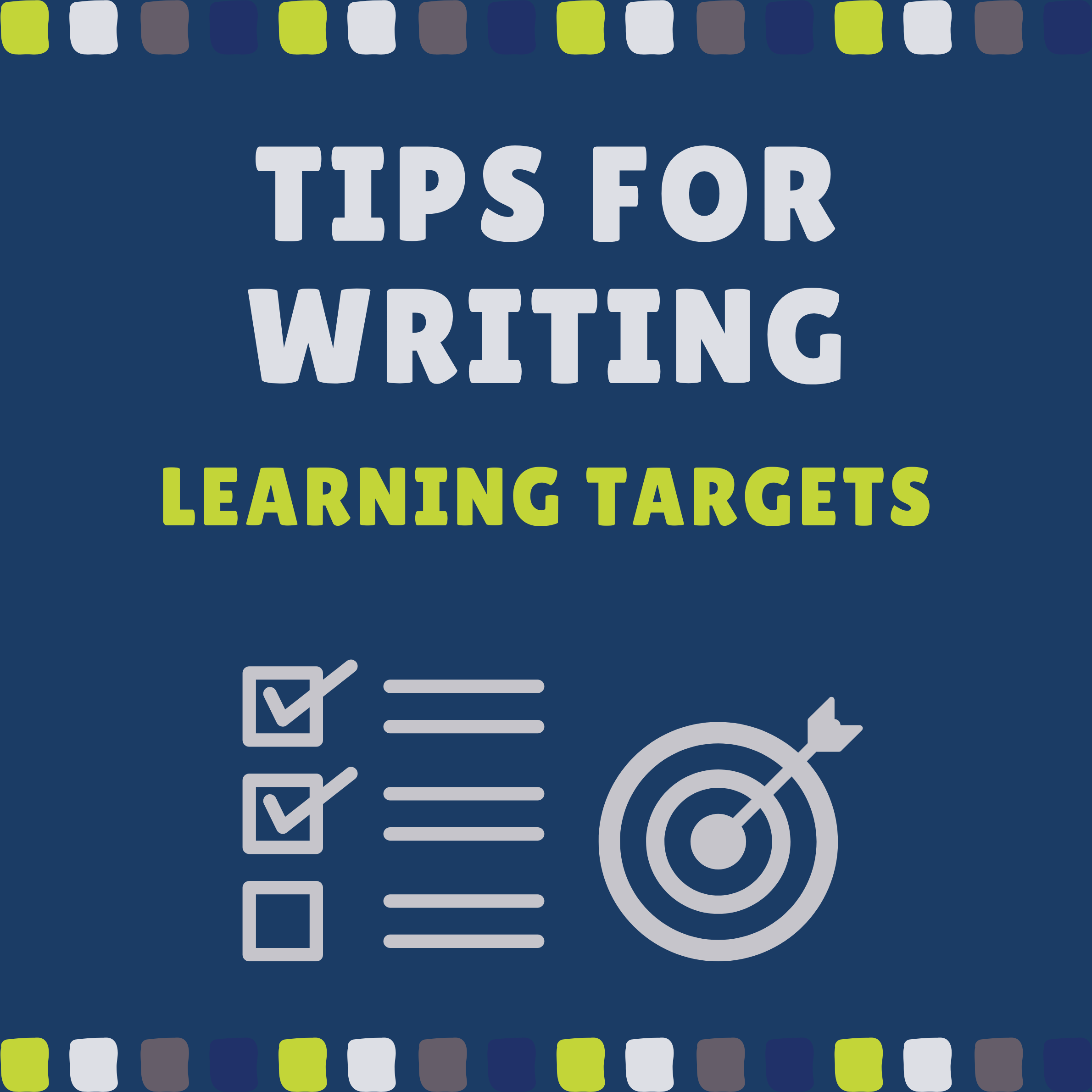 Tips for Writing Learning Targets